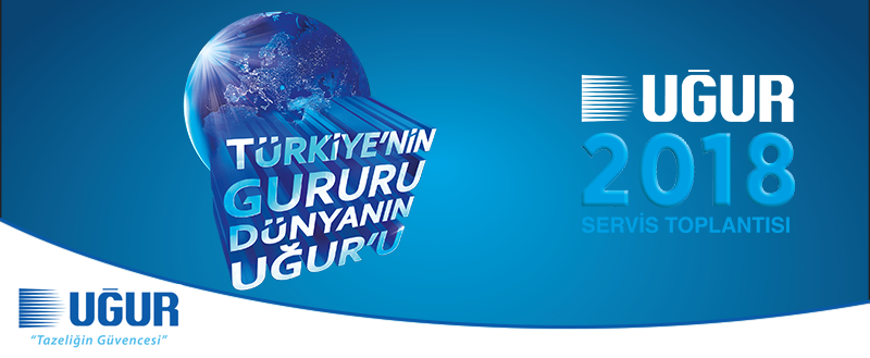 2018 Uğur Soğutma Yetkili Servisler Toplantısı
